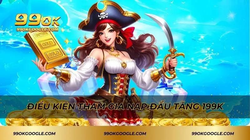 Điều kiện tham gia ưu đãi nạp lần đầu